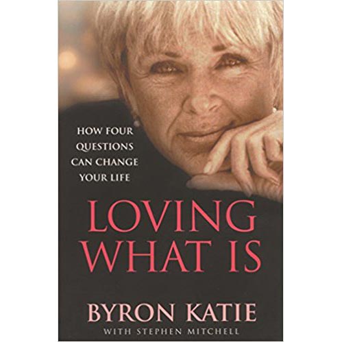 Featured image for “Loving What Is: Four Questions That Can Change Your Life”